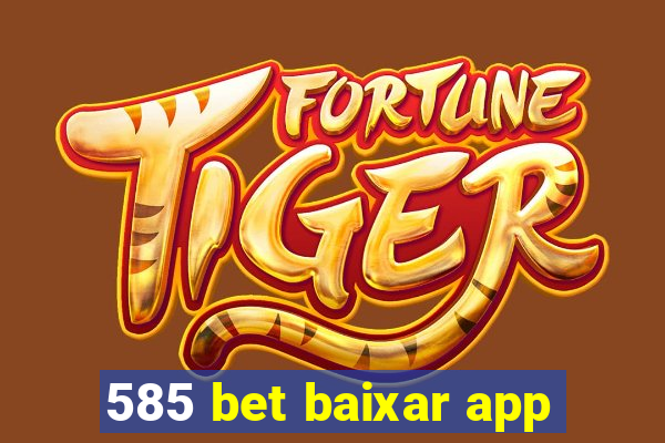 585 bet baixar app